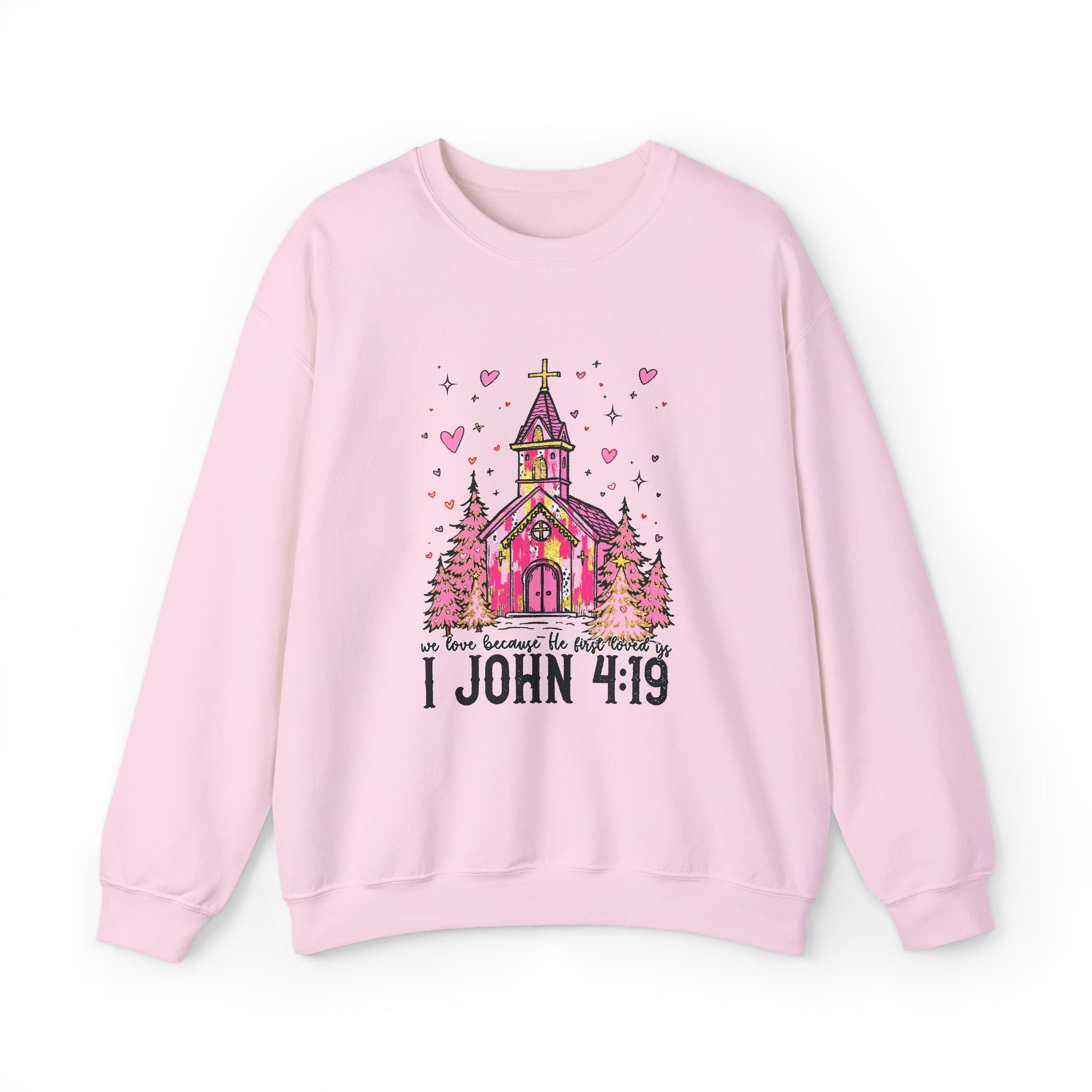 Christian Sweatshirt — Pink Church Illustration with “I John 4:19” Scripture