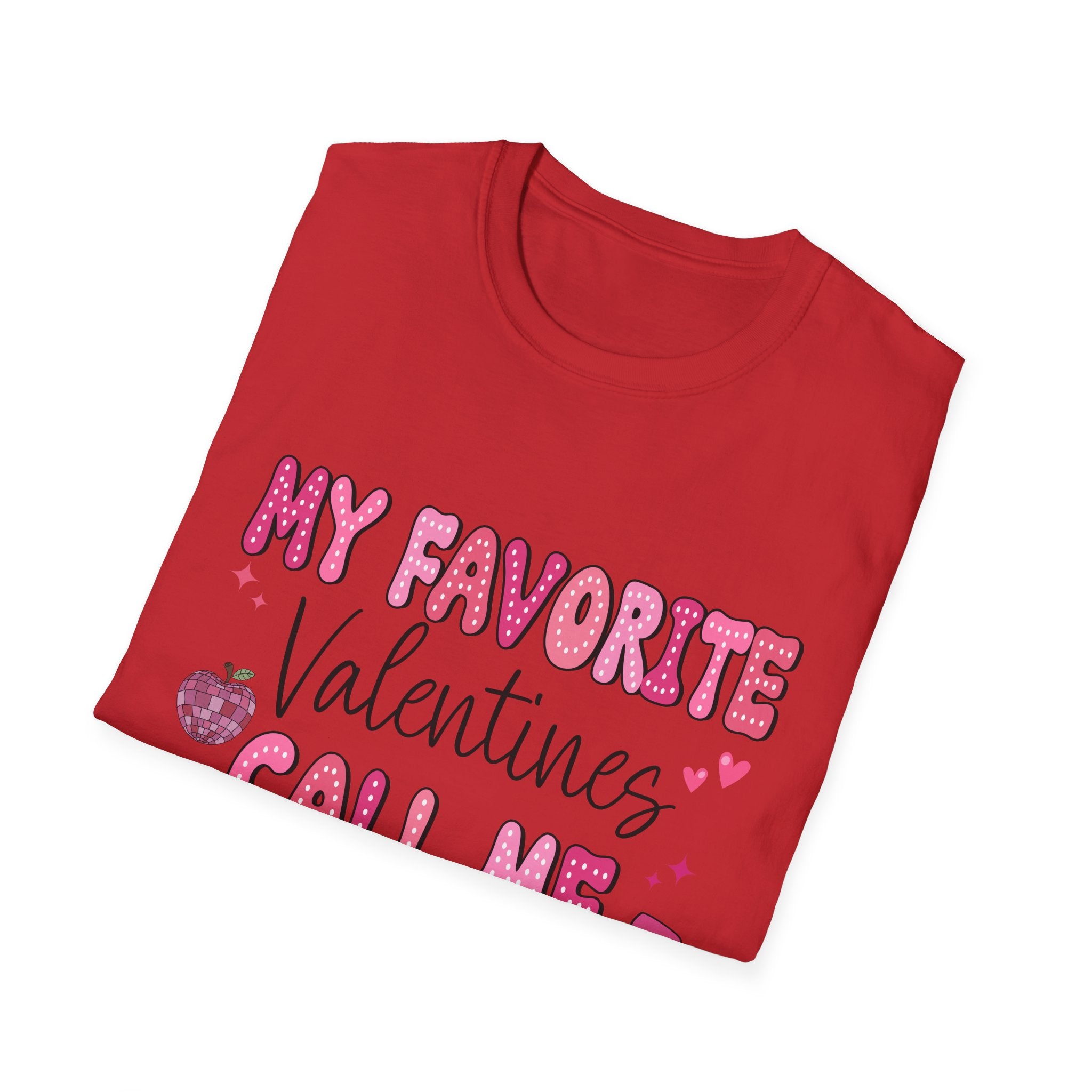 Valentine’s Teacher T-Shirt – “My Favorite Valentines Call Me Teacher” Cute Pink School Tee