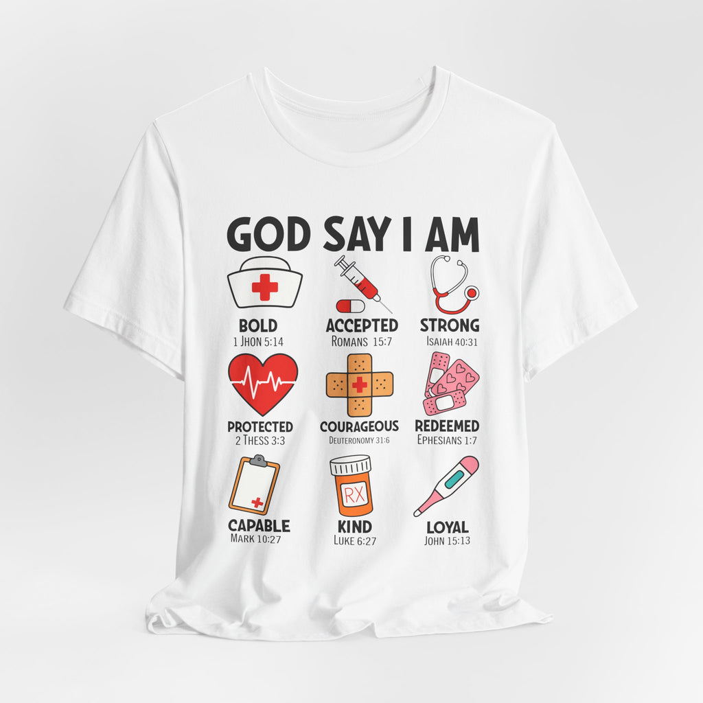 Faith Nurse T‑Shirt — 'God Say I Am' Encouragement Tee with Scripture Affirmations