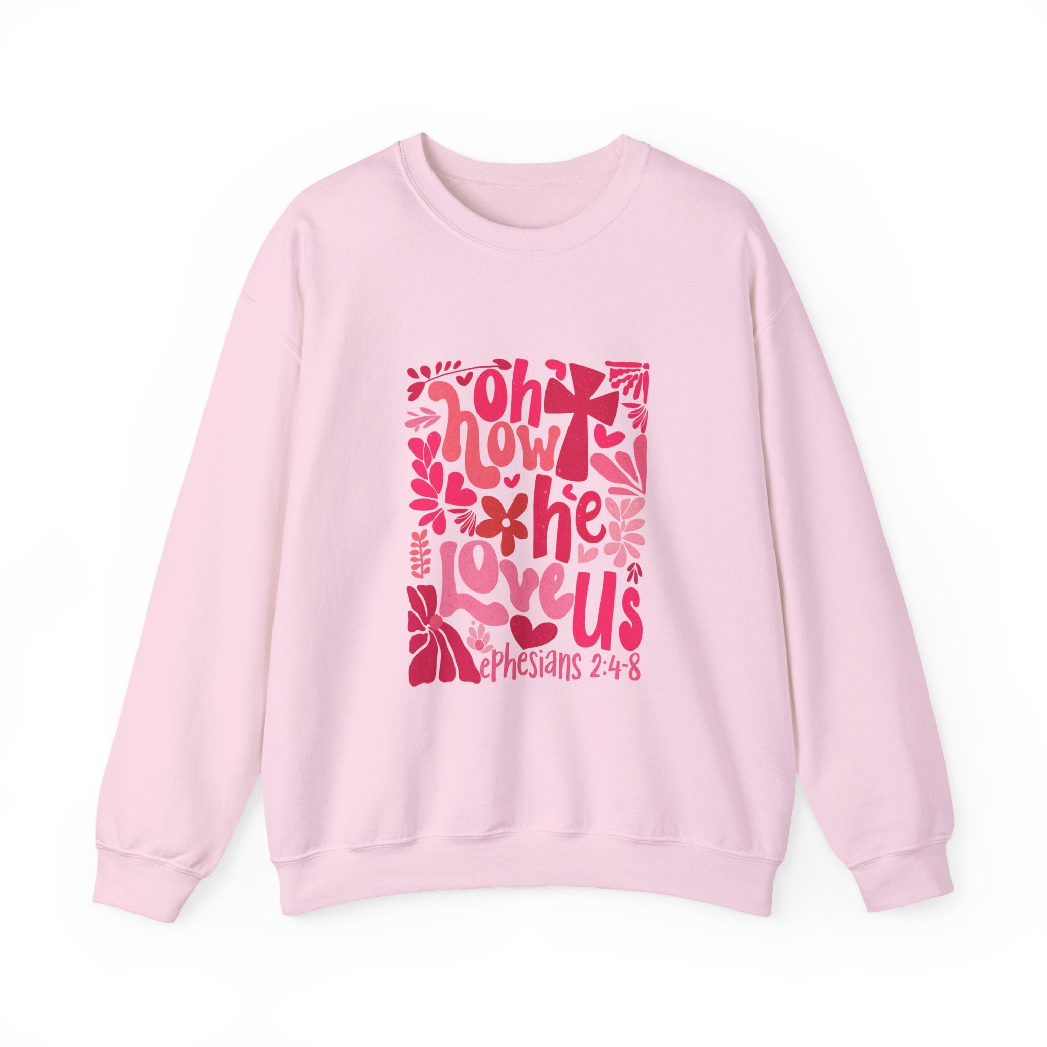 Crewneck Sweatshirt — "Oh How He Loves Us" Christian Scripture Design (Ephesians 2:4-8)