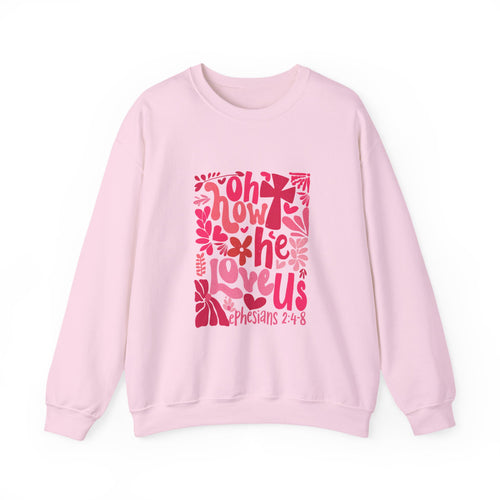 Crewneck Sweatshirt — "Oh How He Loves Us" Christian Scripture Design (Ephesians 2:4-8)