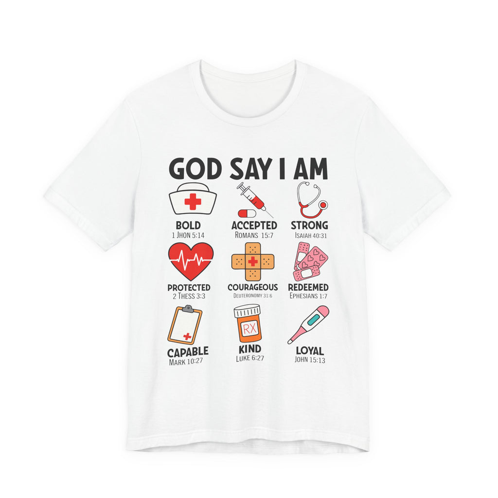 Faith Nurse T‑Shirt — 'God Say I Am' Encouragement Tee with Scripture Affirmations