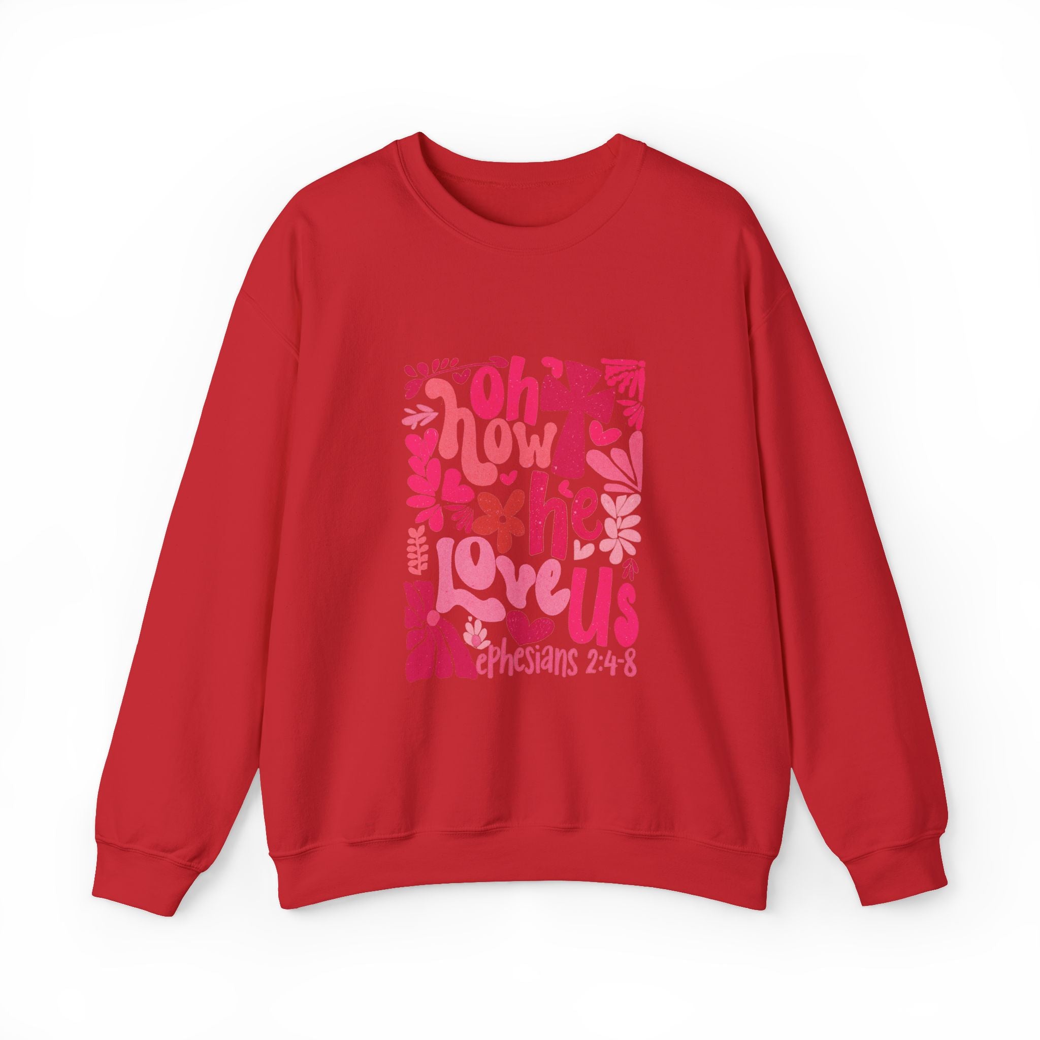 Crewneck Sweatshirt — "Oh How He Loves Us" Christian Scripture Design (Ephesians 2:4-8)