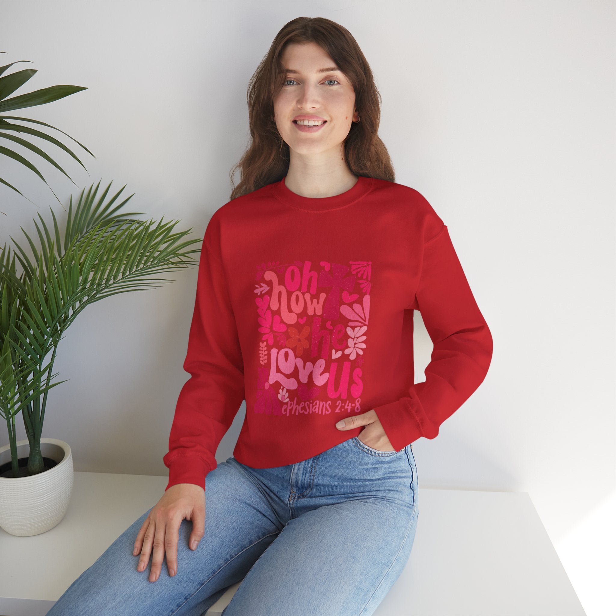 Crewneck Sweatshirt — "Oh How He Loves Us" Christian Scripture Design (Ephesians 2:4-8)